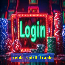 zelda spirit tracks rom pt br